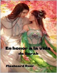 Flashcard Roer — En honor a la vida de Sarah (Spanish Edition)