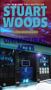 Stuart Woods — Unnatural Acts: A Stone Barrington Novel