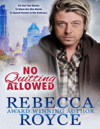 Rebecca Royce [Royce, Rebecca] — No Quitting Allowed