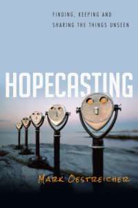 Oestreicher, Mark;Kiple, Cindy;McGill, Beth; — Hopecasting