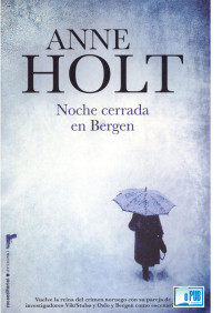 Anne Holt — Noche cerrada en Bergen