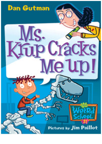 Dan Gutman — Ms. Krup Cracks Me Up!