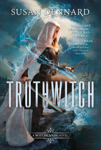 Susan Dennard — Truthwitch: A Witchlands Novel