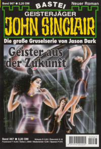 Dark, Jason — [John Sinclair 0967] • Geister aus der Zukunft (2 of 2)