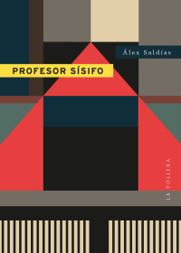 Álex Saldías — PROFESOR SÍSIFO