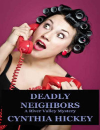 Cynthia Hickey — Deadly Neighbors