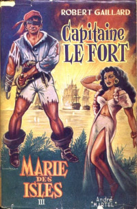 Robert Gaillard — Capitaine Le Fort