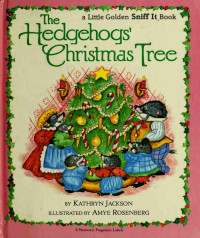 Jackson, Kathryn, 1907- — The Hedgehogs' Christmas tree