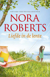 Nora Roberts — Liefde in de lente