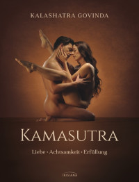 Govinda, Kalashatra — Kamasutra · Liebe, Achsamkeit, Erfüllung