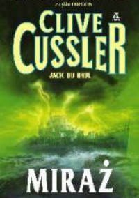 Clive Cussler & Jack Du Brul — Miraż