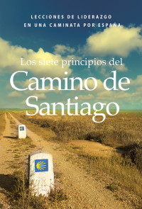 Victor Prince; — Los siete principios del Camino de Santiago