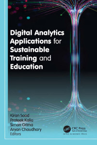 Kiran Sood & Prateek Kalia & Simon Grima & Aryan Chaudhary — Digital Analytics Applications for Sustainable Training and Education