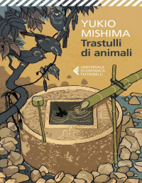 Yukio Mishima — Trastulli di animali