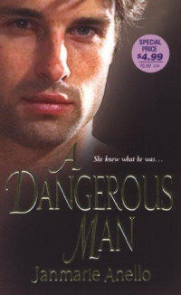 Janmarie Anello [Anello, Janmarie] — A Dangerous Man