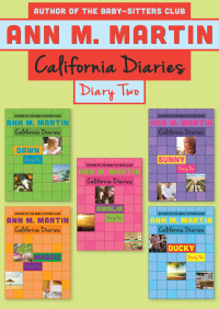 Martin, Ann M. — [California Diaries 06] • Diary Two