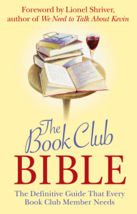 Lionel Shriver — The Book Club Bible