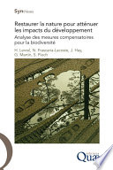 Sylvain Pioch, Harold Levrel, Julien Hay, Nathalie Frascaria-Lacoste, Gilles Martin — Restaurer la nature pour atténuer les impacts du développement