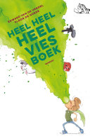 Edward van de Vendel, Floor de Goede — Heel heel heel vies boek