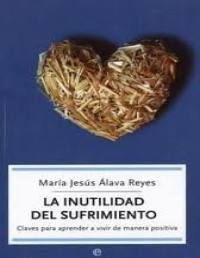 Maria Jesus Alava Reyes — La Inutilidad Del Sufrimiento