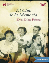 Eva Díaz Pérez — El Club De La Memoria