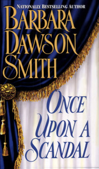 Barbara Dawson Smith — Once Upon a Scandal