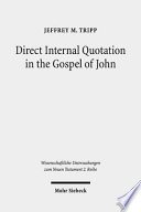 Jeffrey M. Tripp — Direct Internal Quotation in the Gospel of John