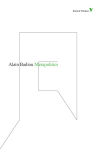 Alain Badiou; — Metapolitics