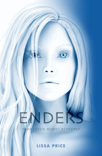 Lissa Price — Starters 02 - Enders