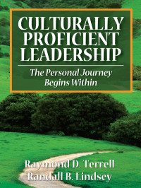 Terrell, Raymond D., Lindsey, Randall B. & Randall B. Lindsey — Culturally Proficient Leadership