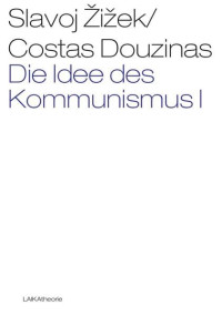 Slavoj Zizek, Costas Douzinas — Die Idee des Kommunismus