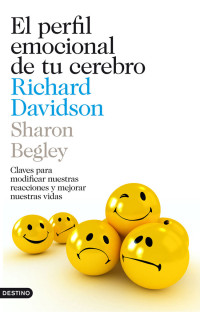 Richard Davidson & Sharon Begley — El perfil emocional de tu cerebro