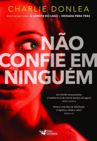 Charlie Donlea — Não Confie em Ninguém