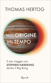 Thomas Hertog — Sull'origine del tempo