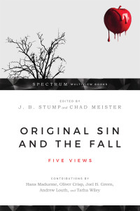 J. B. Stump;Chad Meister; & Chad V. Meister & James B. Stump — Original Sin and the Fall