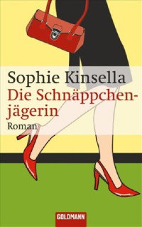 Sophie Kinsella — Die Schnäppchenjägerin