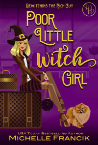 Michelle Francik & Peach Plains [Francik, Michelle] — Poor Little Witch Girl