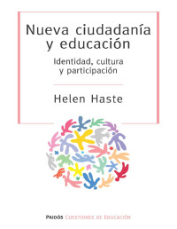 Helen Haste [Haste, Helen] — Nueva ciudadanía y educación (Spanish Edition)