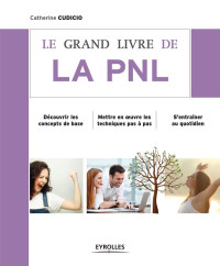 Catherine Cudicio — Le grand livre de la PNL