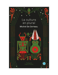 Michel de Certeau — La cultura en plural