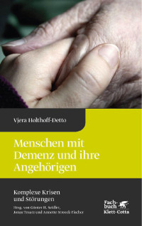 Vjera Holthoff-Detto; — Menschen mit Demenz und ihre Angehrigen