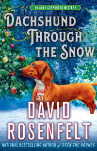 David Rosenfelt — Dachshund Through the Snow: An Andy Carpenter Mystery
