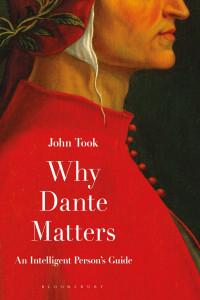 John Took — Why Dante Matters: An Intelligent Person's Guide