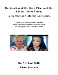 Salla Michael, Danaan Elena — Decimation of the Dark Fleet and the Liberation of Terra, A Nonfiction Galactic Anthology