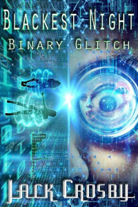 Jack Crosby [Crosby, Jack] — Binary Glitch: A LITrpg Harem Adventure! (Blackest Night Book 2)