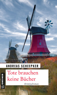 Andreas Scheepker — Tote brauchen keine Bücher
