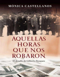 Mónica Castellanos — Aquellas Horas Que Nos Robaron