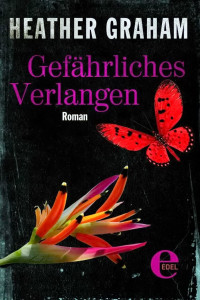 Graham, Heather [Graham, Heather] — Gefährliches Verlangen