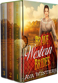 Ava Winters — Brave Western Brides: A Western Historical Romance Book Collection