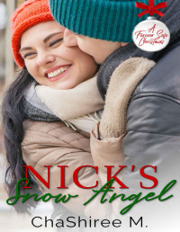 ChaShiree M. [M., ChaShiree] — Nick's Snow Angel (A Forever Safe Christmas Book 15)